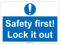"Safety first! Lock it out" Sign-Rigid 210x297mm