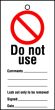 Lockout tags Do not use. Pack of 10
