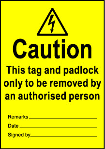 Size A7 Caution this tag and padlock only to be removed...