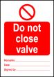  Size A7 Do not close valve 