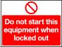 Rigid Lockout Wall Sign 450x600mm Do not start this equipmen 