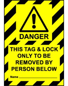  Size A7 Danger this tag and lock only to be removed by... 