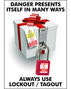 Lockout/Tagout Safety Poster - 'Danger Presents Itself in Many Ways'