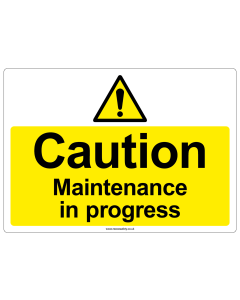 Caution Maintenance In Progress Safety Sign