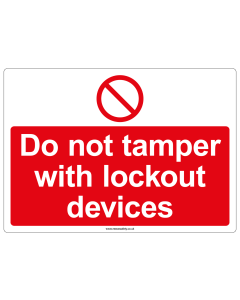 "Do not tamper with lockout devices" Safety Sign