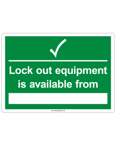 "Lock out equipment is available from" Safety Sign