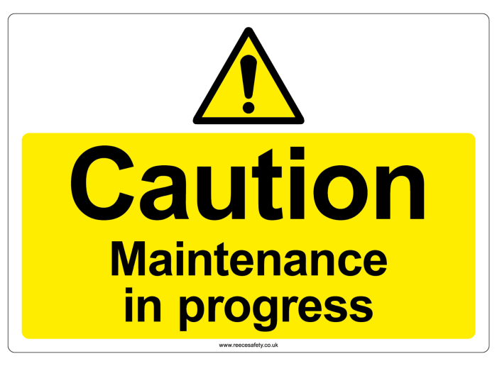 Caution Maintenance In Progress Safety Sign