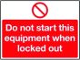 S/A Lockout Wall Sign 450x600mm Do not start this equipment when locked out
