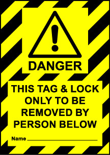 Size A6 Danger this tag and lock only to be removed by