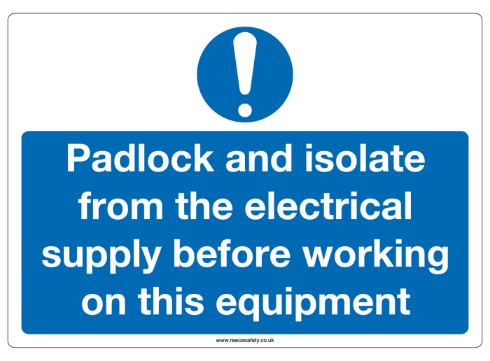 "Padlock and isolate from the..." Sign-Foamex 297x420mm