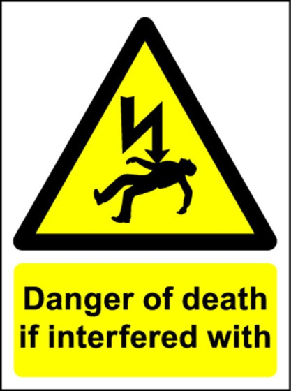 Danger of Death if Interfered With Vinyl (75mm x 110mm)
