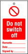 Lockout tags 110x50mm Do not switch off. Pack of 10