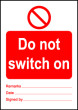  Size A7 Do not switch on 