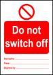  Size A7 Do not switch off 