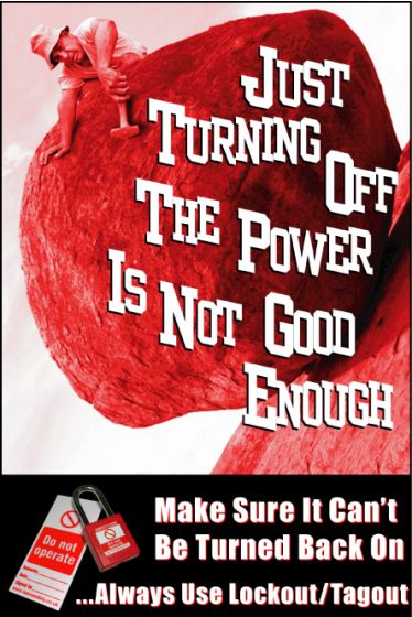Lockout/Tagout Safety Poster - 'Turning off the Power Not Enough'