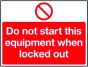 S/A Lockout Wall Sign 450x600mm Do not start this equipment when locked out