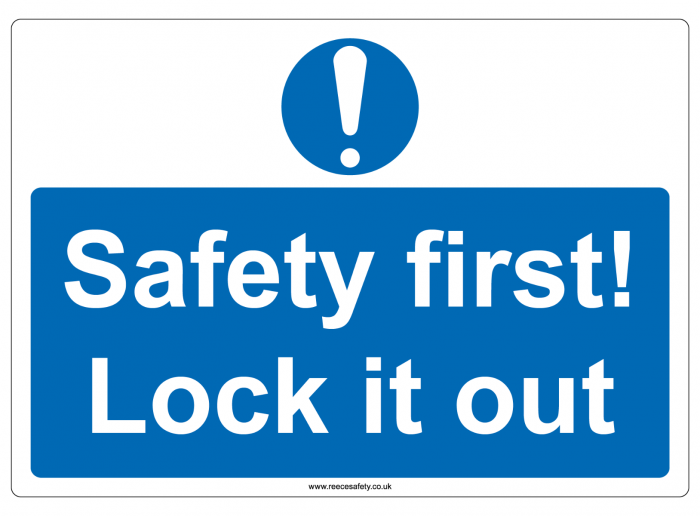 "Safety first! Lock it out" Sign