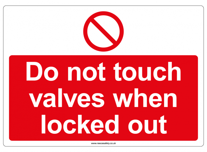 "Do not touch valves when locked out" Safety Sign