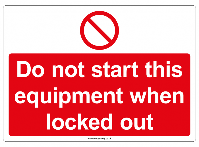 "Do not start when locked out" Safety Sign