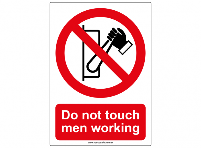 "Do not touch, Men working" Safety Sign