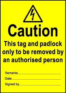  Size A7 Caution this tag and padlock only to be removed... 