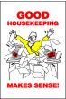 Housekeeping Posters - 'Good Housekeeping Makes Sense'