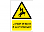 "Danger of death if interfered with" Safety Sign