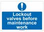 "Lockout valves..." Safety Sign