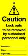 Lockout Tags Caution - Lockouts to be removed by authorised...Pack 10 