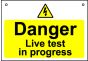 'Danger Live Test in Progress' - Hanging Lockout Sign