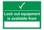 Lockout Wall Sign Lockout equipment is avail 