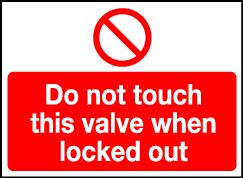 'Do Not Touch This Valve When Locked Out' - Safety Lockout Labels 55 x 75mm