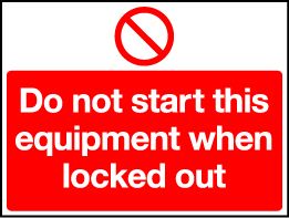  Rigid Lockout Wall Sign 450x600mm Do not start this equipmen 