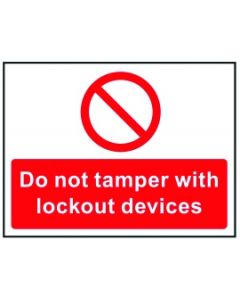 Lockout Sign 450x600mm Do not tamper with Lockout Device 