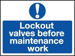 Lockout Wall Sign Lockout valves before main 