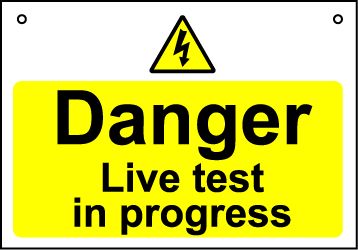 'Danger Live Test in Progress' - Hanging Lockout Sign